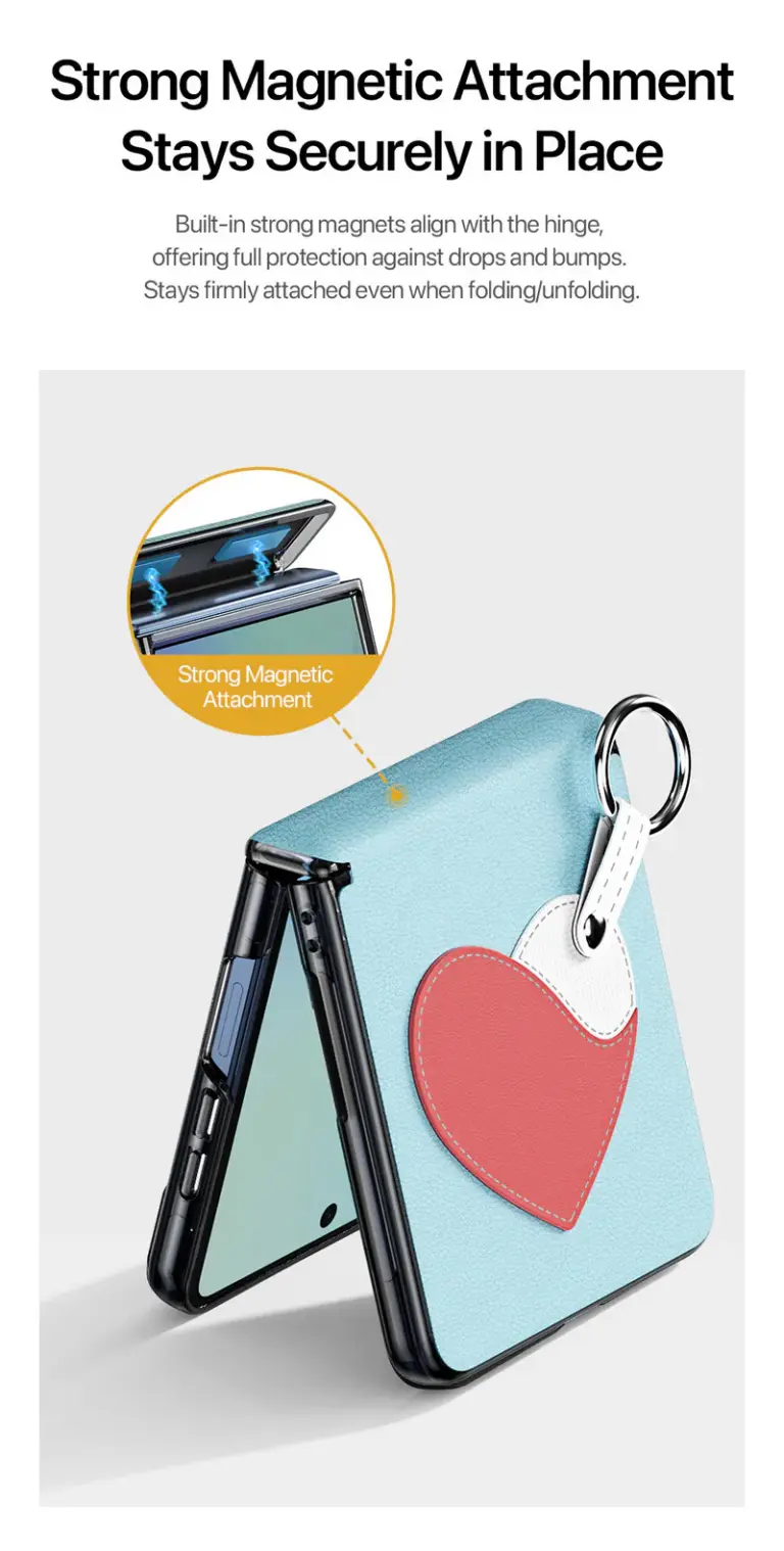Strong Magnetic Attachment Stays Securely in Place Built-in strong magnets align with the hinge, offering full protection against drops and bumps. Stays firmly attached even when folding/unfolding.