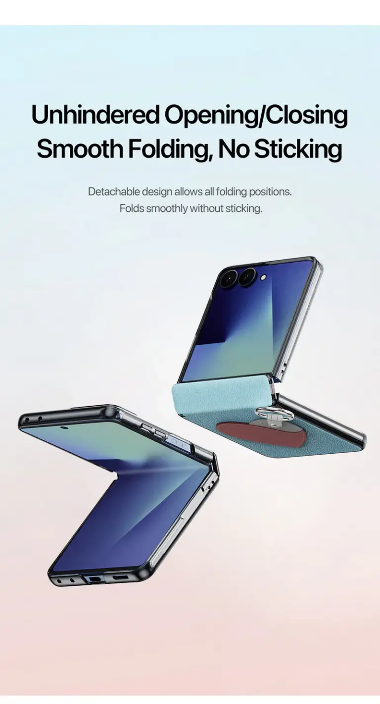 Unhindered Opening/Closing Smooth Folding, No Sticking Detachable design allows all folding positions. Folds smoothly without sticking.